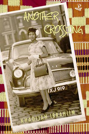 Another Crossing by Khadijah Ibrahim