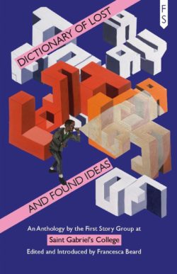 The Dictionary of Lost and Found Ideas