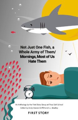 Not just one fish, but a whole army of them / Mornings; most of us hate them